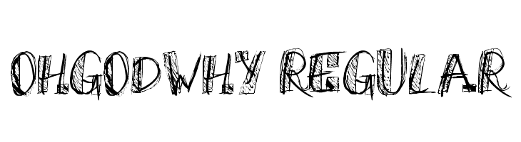 OhGodWhy-Regular Font