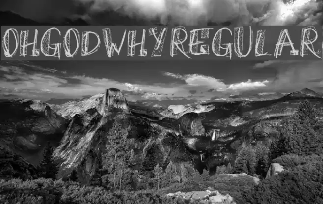 OhGodWhy-Regular Schriftart examples