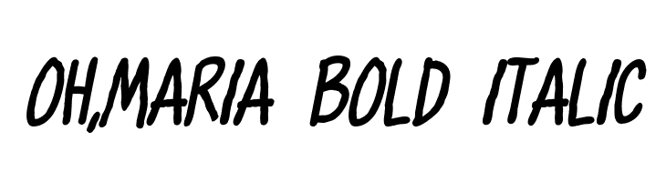 Oh,Maria Bold Italic  Fuentes Gratis Descargar