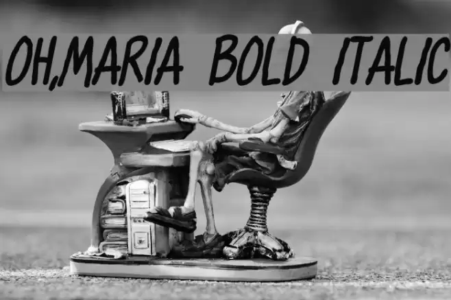 Oh,Maria Bold Italic Font examples