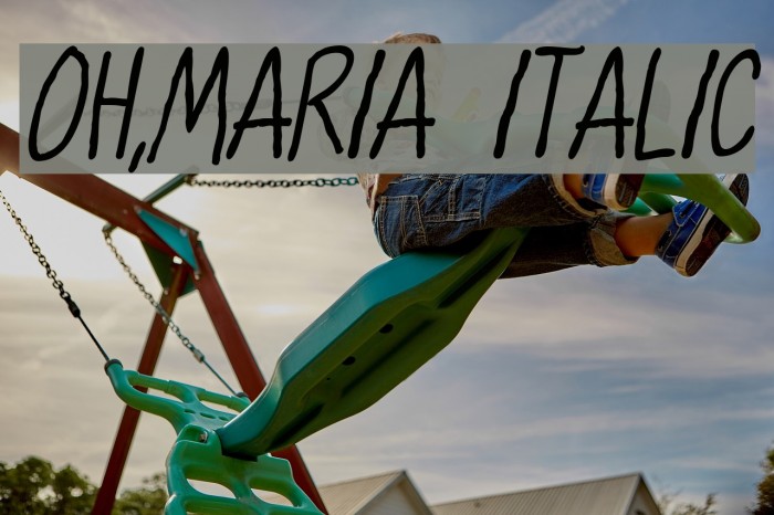 Oh,Maria Italic Example 2