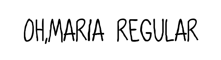 Oh,Maria Regular  免费字体下载