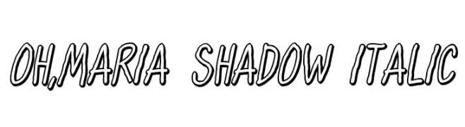Oh,Maria Shadow Italic  font caratteri gratis