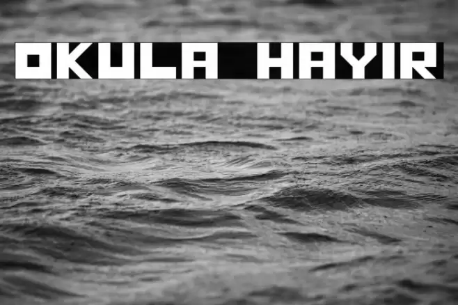 OKULA HAYIR Font examples