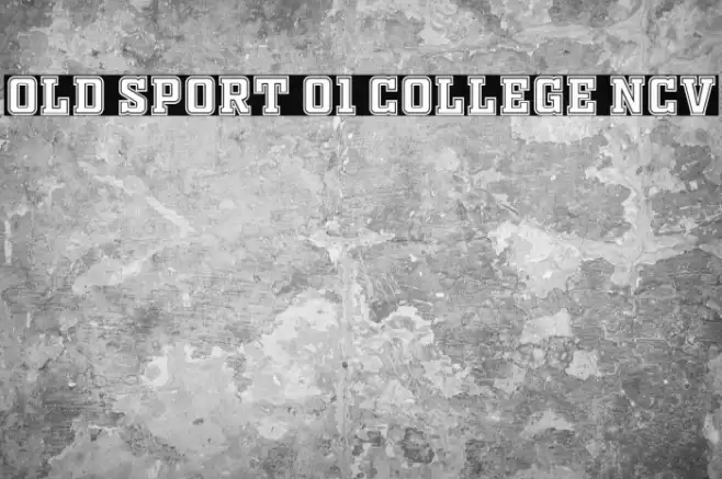 OLD SPORT 01 COLLEGE NCV フォント examples