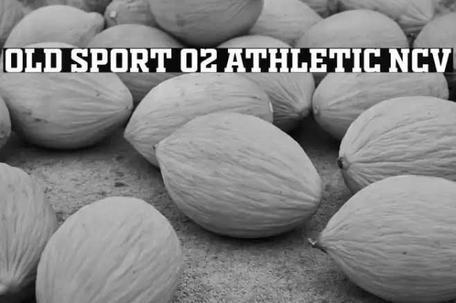 OLD SPORT 02 ATHLETIC NCV フォント examples