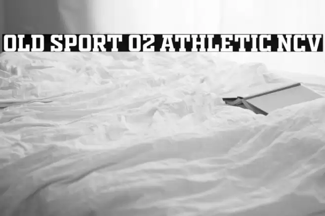 OLD SPORT 02 ATHLETIC NCV フォント examples