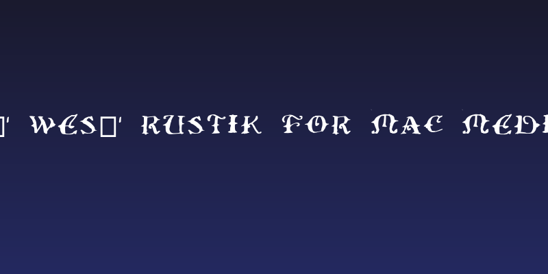 Ol' Wes' Rustik for Mac Medium Social Header