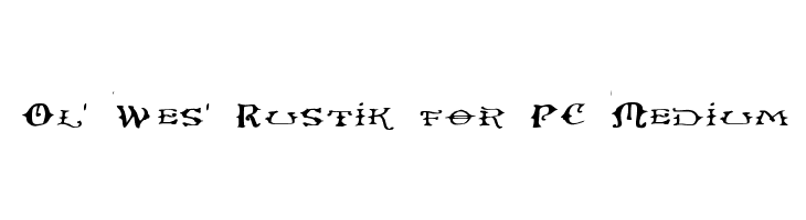 Ol' Wes' Rustik for PC Medium  Descarca Fonturi Gratis
