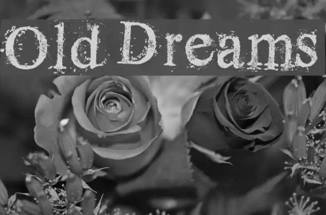 Old Dreams Font examples