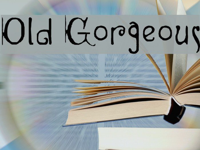 Old Gorgeous Font examples