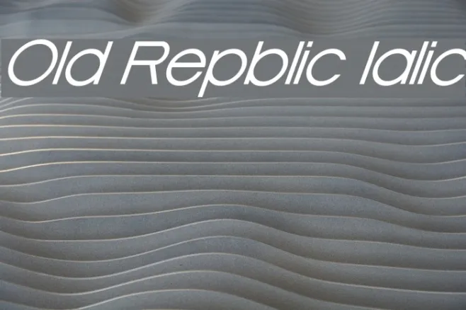 Old Republic Italic Example 1
