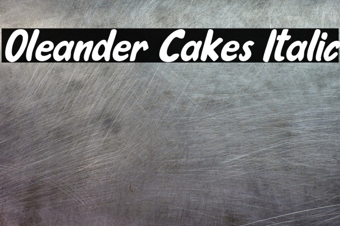 Oleander Cakes Italic Font examples