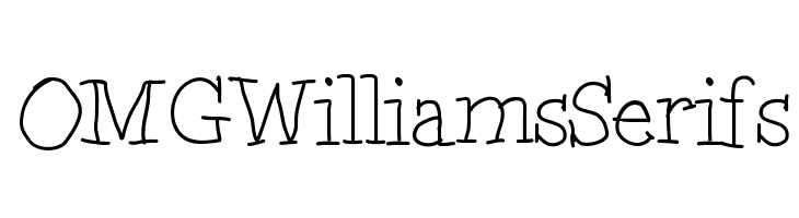 OMGWilliamsSerifs Font