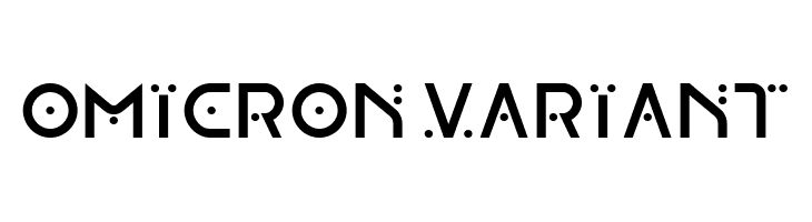 OMICRON VARIANT  Free Fonts Download