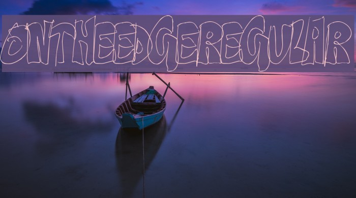 OnTheEdge-Regular Font examples