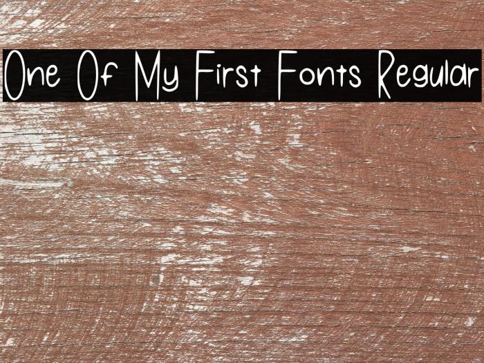 One Of My First Fonts Regular Example 1