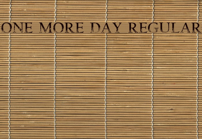 One more Day Regular Font examples