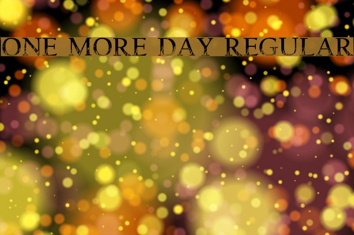 One more Day Regular Font examples
