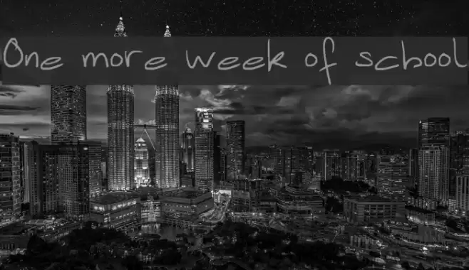 One more week of school Font examples