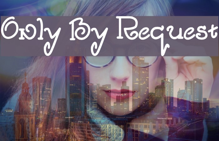 Only By Request Font examples