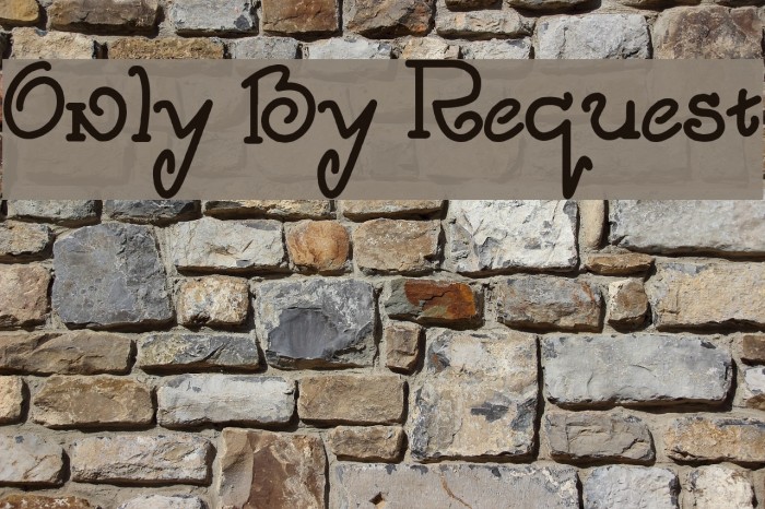Only By Request Font examples