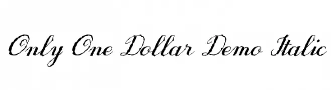 Only One Dollar Demo Italic  Frei Schriftart Herunterladen