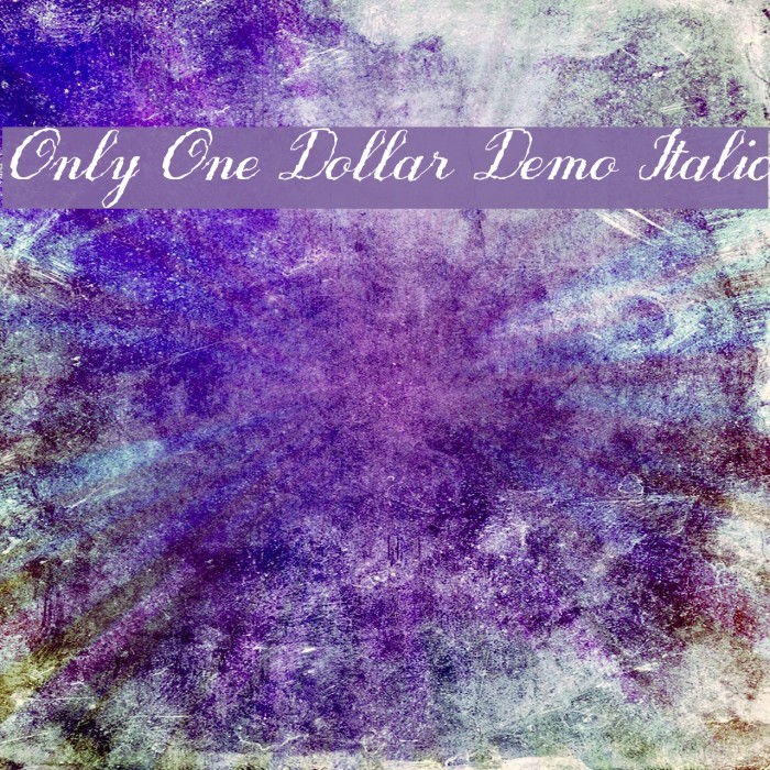 Only One Dollar Demo Italic Font examples