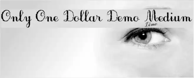 Only One Dollar Demo Medium Font examples