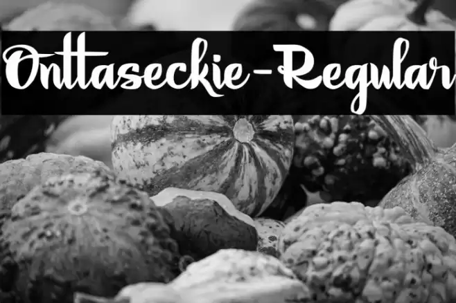 Onttaseckie-Regular Font examples