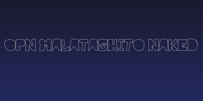 OPN Malatashito Naked Social Header