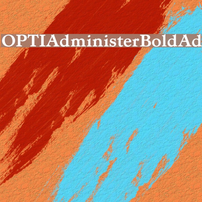 OPTIAdministerBoldAd Font examples