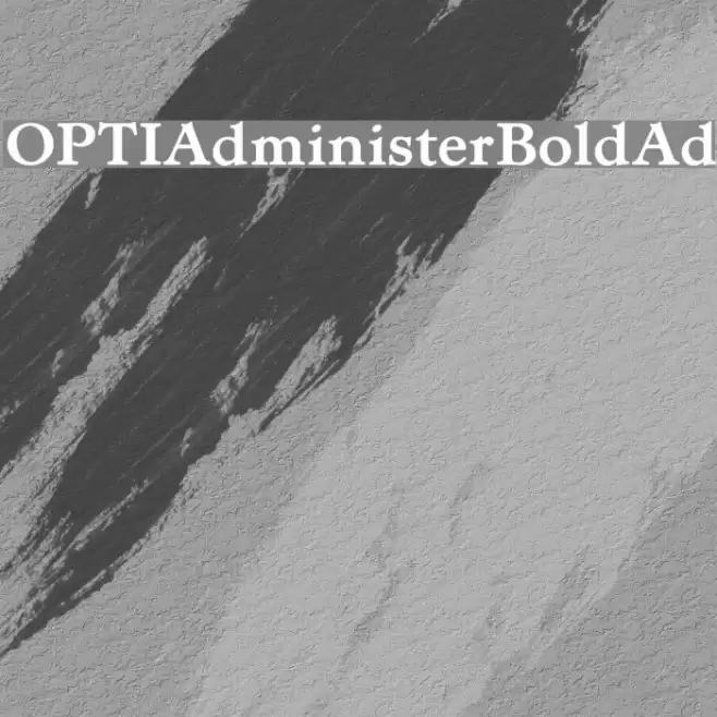 OPTIAdministerBoldAd Font examples