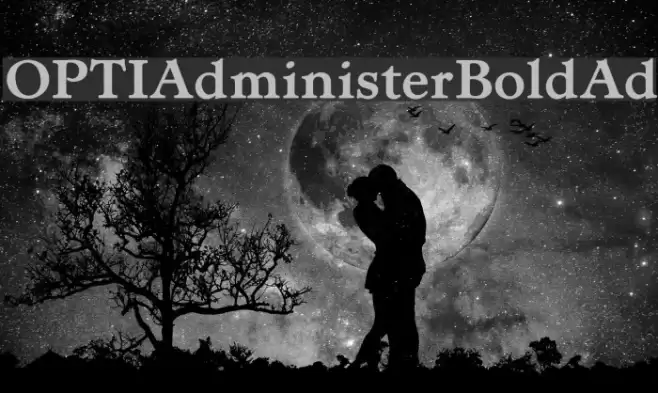 OPTIAdministerBoldAd Font examples