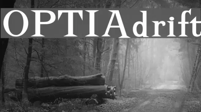 OPTIAdrift Font examples
