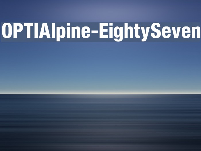 OPTIAlpine-EightySeven Font examples