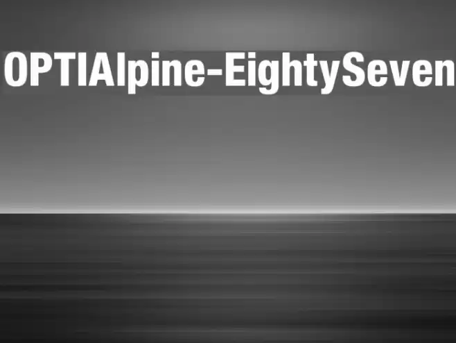 OPTIAlpine-EightySeven Font examples