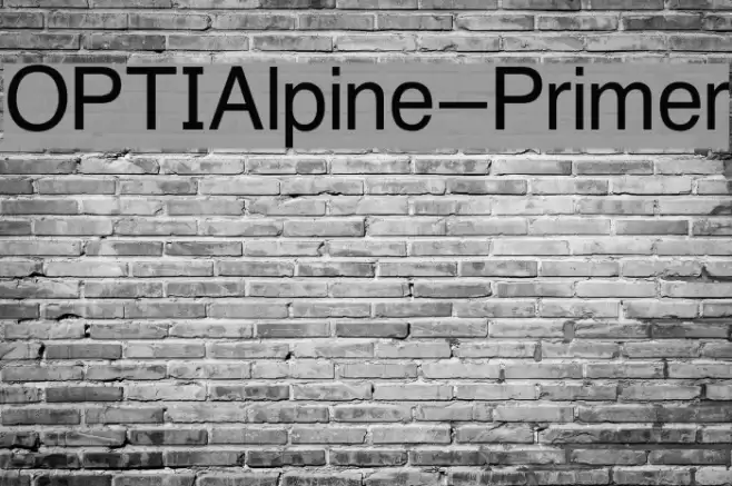 OPTIAlpine-Primer Font examples