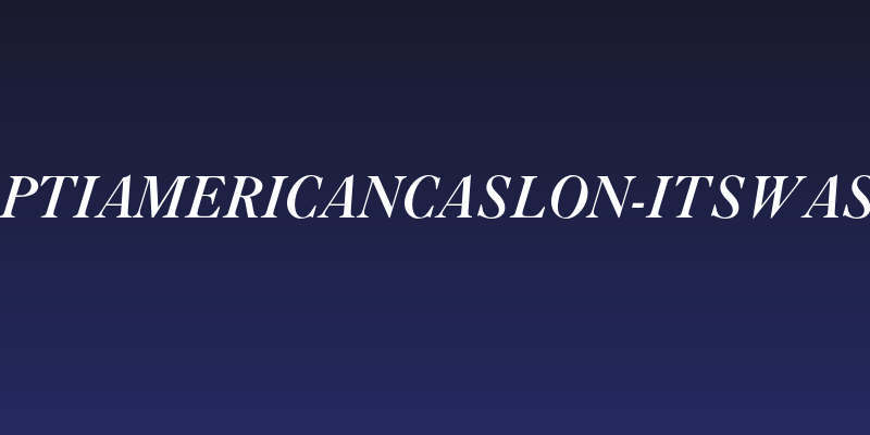 OPTIAmericanCaslon-ItSwash Social Header
