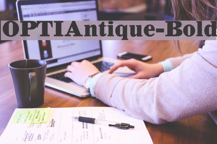 OPTIAntique-Bold Font examples