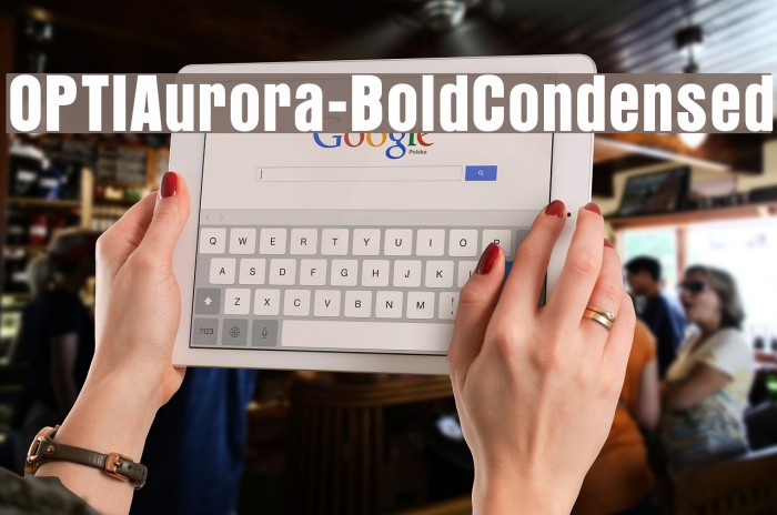 OPTIAurora-BoldCondensed Font examples