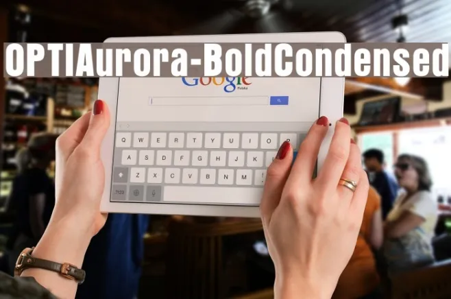 OPTIAurora-BoldCondensed Example 1