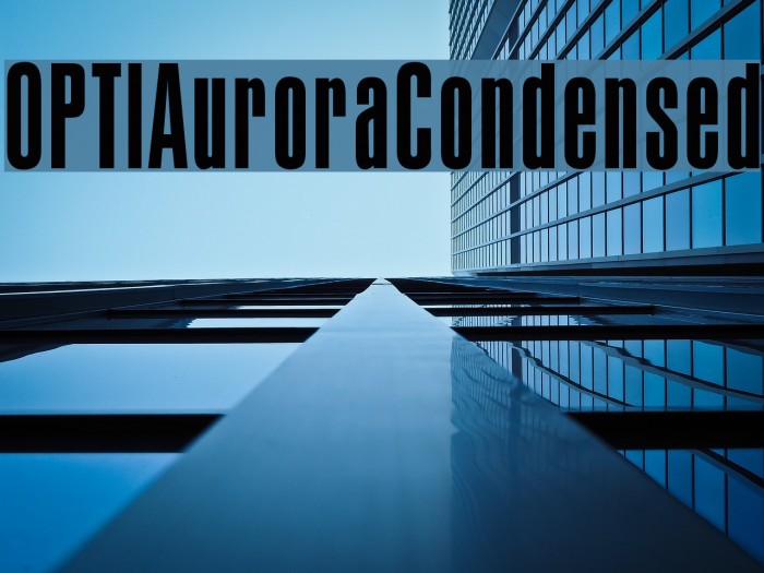 OPTIAuroraCondensed Font examples