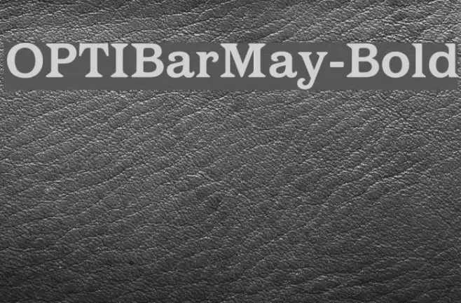 OPTIBarMay-Bold Font examples