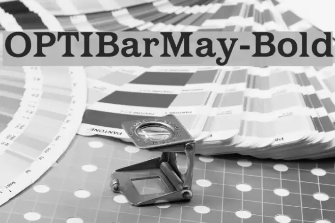 OPTIBarMay-Bold Font examples