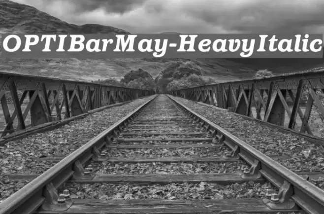 OPTIBarMay-HeavyItalic Fonte examples