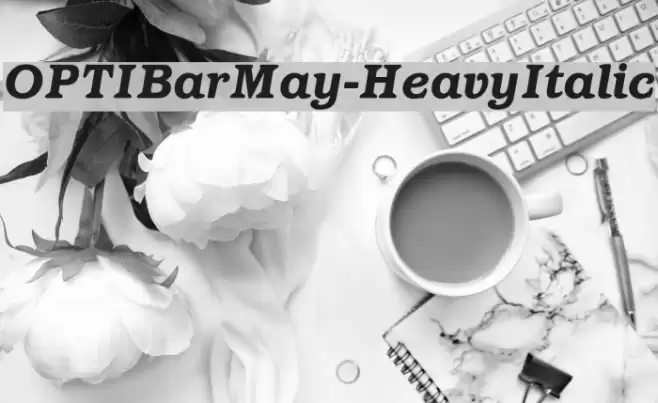 OPTIBarMay-HeavyItalic Fonte examples