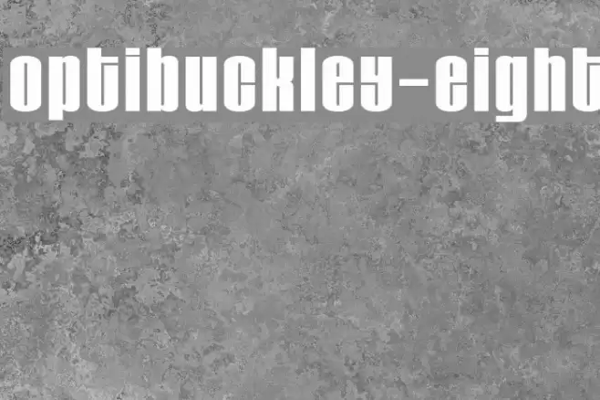 OPTIBuckley-Eight Font examples