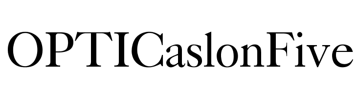 OPTICaslonFive Font