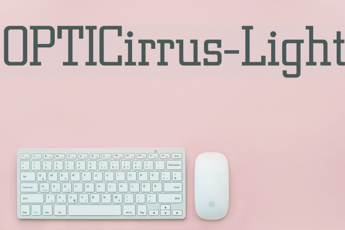 OPTICirrus-Light Font examples